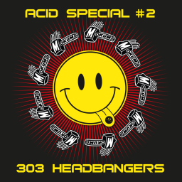 Acid Special #2 - 303 Headbangers