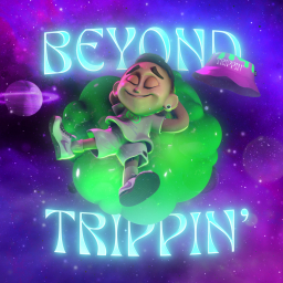 BEYOND TRIPPIN'