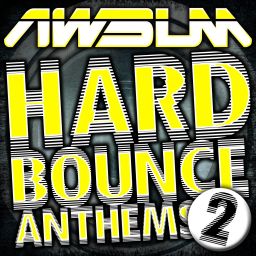 AWsum Hard Bounce Anthems Volume 2