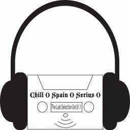 Chill 0 Spain 0 Serius 0 - The Last Selection Ext.1.1