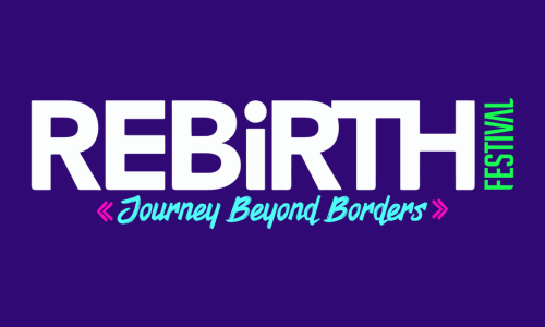Rebirth Festival - Journey Beyond Borders