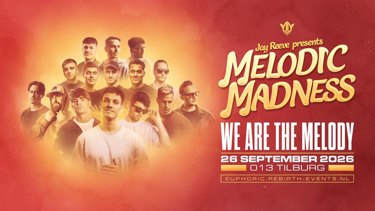 Jay Reeve presents Melodic Madness – We Are The Melody