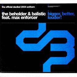 Bigger, Better, Louder!
