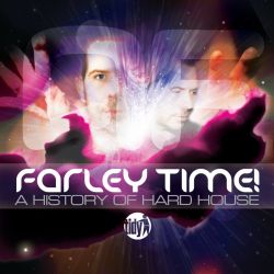 Farley Time! A History Of Hard Dance