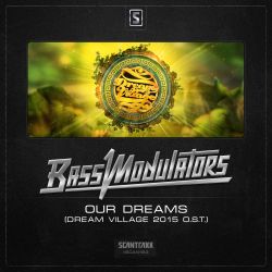 Our Dreams (Dream Village 2015 O.S.T.) by Bass Modulators cover art