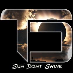Sun Dont Shine