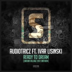 Ready To Dream (Dream Village 2017 Anthem) by Audiotricz & Ivar Lisinski cover art