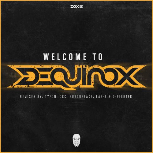 Welcome To Dequinox (Lab-E & D-Fighter Remix)