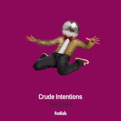 Get Down! by Crude Intentions cover art
