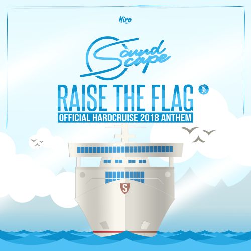 Raise The Flag (Official 2018 Hardcruise Anthem)
