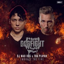 Embrace The Fire by DJ Mad Dog & Tha Playah cover art