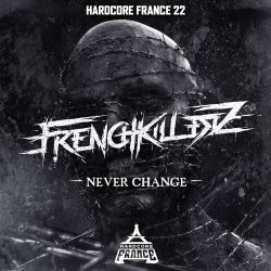 Hardcore France 22 - Never change