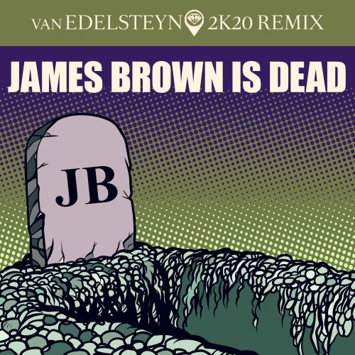 James Brown Is Dead