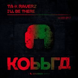 Ta-K RaverZ - Ill Be There.wav