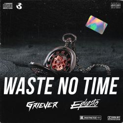 Waste No Time