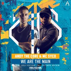 We Are The Main  (Official Free Festival 2021 Uptempo Anthem)