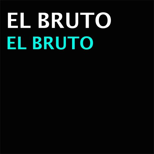 El Bruto