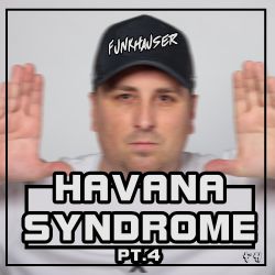 Havana Syndrome PT.4