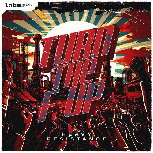 Turn The F Up (Pro Mix) - Heavy Resistance | Hardstyle.com