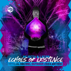 Echoes Of Existence (Official Decibel Outdoor 2024 Anthem)