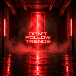 Don't Follow Trends