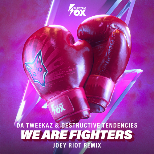 We Are Fighters (Joey Riot Remix)