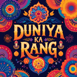 Duniya Ka Rang