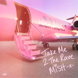 TAKE ME 2 THE RAVE