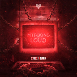 MTFCKING LOUD