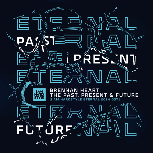 The Past, Present & Future (I AM HARDSTYLE Eternal 2024 OST)