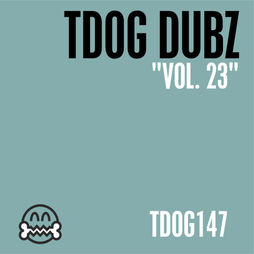 TDOG Dubz Vol 23