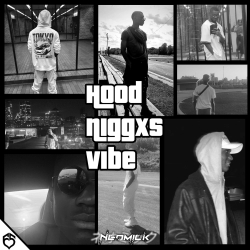 Hood Niggxs Vibe