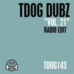 TDOG Dubz Vol 21