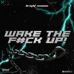 WAKE THE F#CK UP!