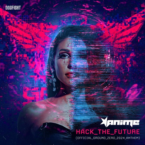 Hack The Future (Official Ground Zero 2024 Anthem)