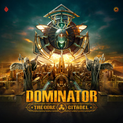 The Core Citadel (Official Dominator 2024 Anthem)