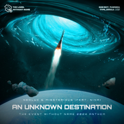 An Unknown Destination (The Event Without Name 2024 Anthem)