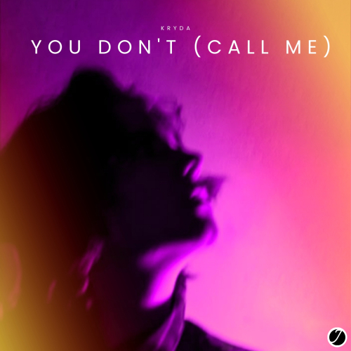 You Don't (Call Me)