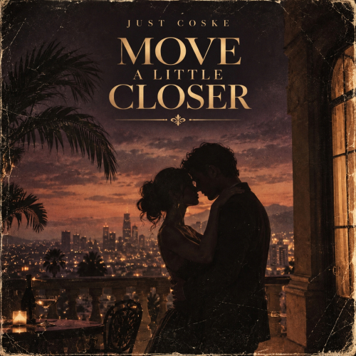 Move A Little Closer