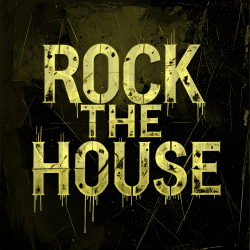 Rock The House