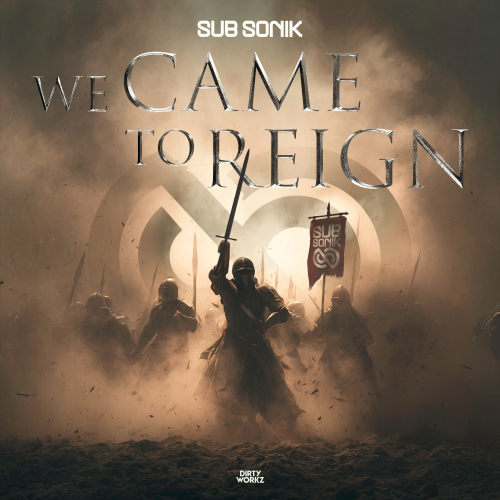 We Came To Reign