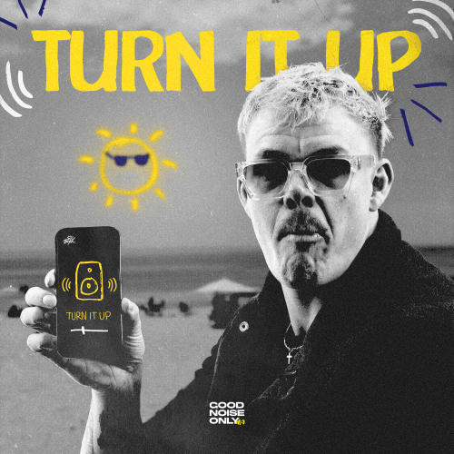TURN IT UP