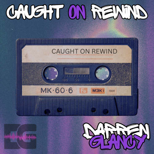 Caught On Rewind