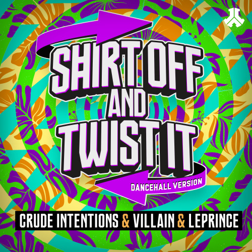 Shirt Off & Twist It (Dancehall Version)