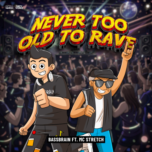 Never Too Old To Rave