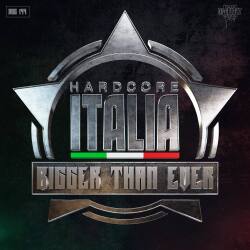 Bigger Than Ever (Official Hardcore Italia Anthem 2025)