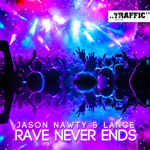 Rave Never Ends