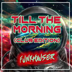 Till The Morning (Club Edition)